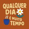 undefined Qualquer Dia É Muito Tempo