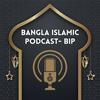 undefined Bangla Islamic Podcast- BIP