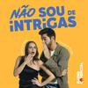 undefined Não sou de Intrigas
