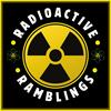 undefined Radioactive Ramblings