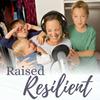 undefined Raised Resilient: Help Your Highly Sensitive Child
