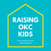 undefined Raising OKC Kids – Conversations with MetroFamily