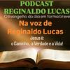 undefined PODCAST REGINALDO LUCAS - 
O Evangelho do dia, em forma breve,
na voz de Reginaldo Lucas.