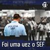 undefined Renascença - Foi uma vez o SEF