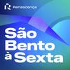 undefined Renascença - São Bento à Sexta