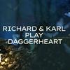 undefined Richard and Karl Play Daggerheart