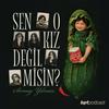 undefined Sen o kız değil misin?
