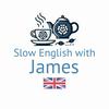undefined Slow English with James (Intermediate English Listening Practice)