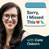 undefined Sorry, I Missed This: The Everything Guide to ADHD and Relationships with Cate Osborn