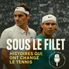 undefined Sous le filet : Histoires qui ont changé le tennis