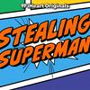 undefined Stealing Superman