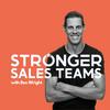 undefined Stronger Sales Teams with Ben Wright