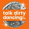 undefined Talk Dirty Dancing To Me