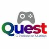 undefined Quest - O podcast do Multitap