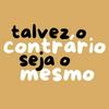 undefined talvez o contrário seja o mesmo