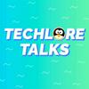 undefined Techlore Talks