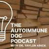 undefined The Autoimmune Doc Podcast w/ Dr. Taylor Krick