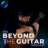 undefined The Beyond The Guitar Podcast