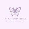 undefined The Butterfly Effect: A Mental Health Podcast