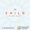 undefined The Child in Our Midst