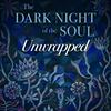 undefined The Dark Night of the Soul Unwrapped
