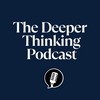 undefined The Deeper Thinking Podcast