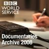 undefined The Documentary Podcast: Archive 2008