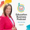 undefined The Education Business Podcast