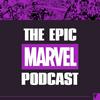 undefined The Epic Marvel Podcast