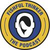 undefined The Fishful Thinker Podcast