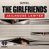 undefined The Girlfriends: Jailhouse Lawyer - Season 3