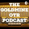 undefined The Goldmine OTR Podcast