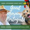 undefined The Good Morning Portugal! podcast with Carl Munson