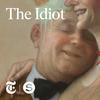 undefined The Idiot