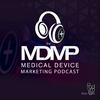 undefined The Medical Device Marketing Podcast