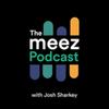 undefined The meez Podcast
