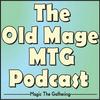 undefined The Old Mage MTG Podcast