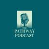 undefined The Pathway Podcast