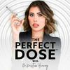 undefined The Perfect Dose with Dr. Kristen Herzog