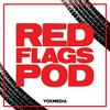 undefined The Red Flags Podcast