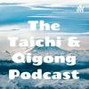 undefined The Taichi and Qigong Podcast