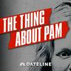 undefined The Thing About Pam