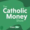 undefined The Catholic Money Show from WalletWin
