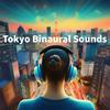 undefined Tokyo Binaural Sounds / 耳で聴く東京