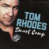undefined Tom Rhodes Smart Camp
