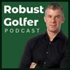 undefined Robust Golfer Podcast