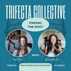 undefined Trifecta Collective - Finding the Root