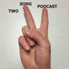 undefined Two Song Podcast
