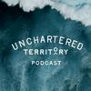 undefined Unchartered Territory Podcast