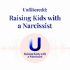 undefined Unfilteredd: Raising Kids with a Narcissist